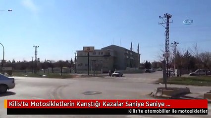 Kilis'te Motosikletlerin Karıştığı Kazalar Saniye Saniye Kameralara Yansıdı