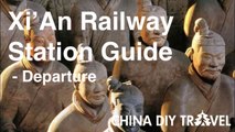 Xi'An Railway Station Guide - departure