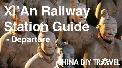 Xi'An Railway Station Guide - departure