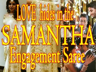 Samantha Engagement Saree Secrets|LOVE behind Engagement Saree