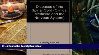 PDF  Diseases of the Spinal Cord (Clinical Medicine and the Nervous System) Edmund Critchley For