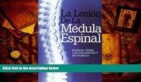 Audiobook  La Lesion De La Medula Espinal: Manual Para Los Pacientes Y Su Familia Richard C.