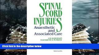 Read Online Spinal Cord Injuries: Anaesthetic and Associated Care J. D. Alderson Trial Ebook