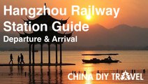 Hangzhou Railway Station Guide - departure and arrival
