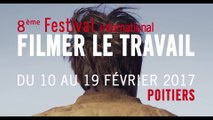 Bande annonce 8e Festival Filmer le travail