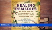 READ book  Healing Remedies: More Than 1,000 Natural Ways to Relieve Common Ailments, from