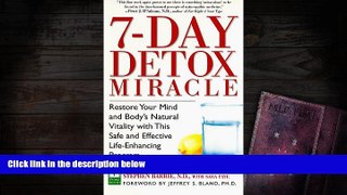 READ THE NEW BOOK  7-Day Detox Miracle: Restore Your Mind and Body s Natural Vitality with This