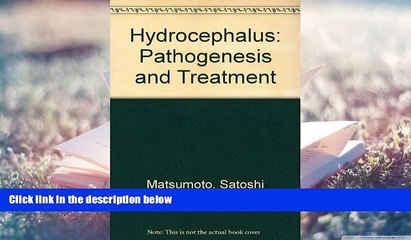 Read Online Hydrocephalus: Pathogenesis and Treatment  Pre Order