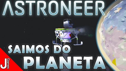 0242 - ASTRONEER - SAINDO DO PLANETA E BUSCANDO NOVOS MUNDOS - PC GAMEPLAY