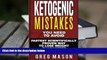 PDF [DOWNLOAD] Ketogenic Mistakes: You Need to Avoid: Fastest Scientifically Proven Way To Lose