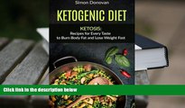 PDF [FREE] DOWNLOAD  Ketogenic Diet: Ketosis: Recipes for Every Taste to Burn Body Fat and Lose