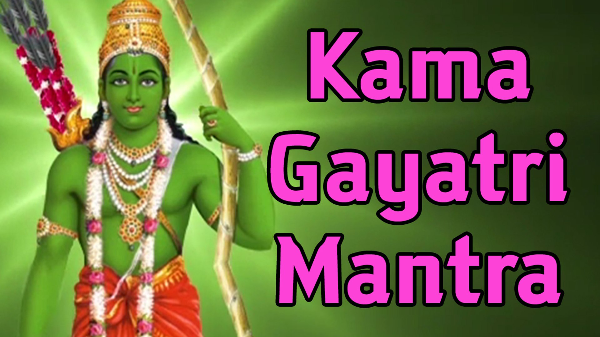 Kama Gayatri Mantra 18 Repetitions