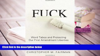 PDF [FREE] DOWNLOAD  Fuck: Word Taboo and Protecting our First Amendment Liberties BOOK ONLINE