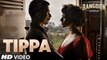 Tippa HD Video Song Rangoon 2017 Saif Ali Khan Kangana Ranaut Shahid Kapoor | New Indian Songs