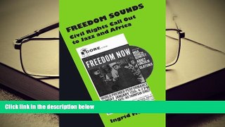 PDF [FREE] DOWNLOAD  Freedom Sounds: Civil Rights Call out to Jazz and Africa [DOWNLOAD] ONLINE