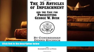 PDF [FREE] DOWNLOAD  The 35 Articles of Impeachment and the Case for Prosecuting George W. Bush