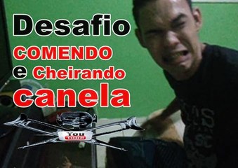 Desafio Cheirando e Comendo Canela