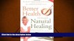 READ book  Better Health Through Natural Healing: How to Get Well Without Drugs or Surgery READ