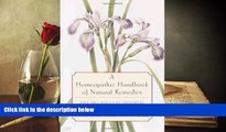 READ THE NEW BOOK  A Homeopathic Handbook of Natural Remedies: Safe and Effective Treatment of
