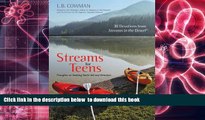 FREE [DOWNLOAD] Streams for Teens: Thoughts on Seeking God s Will and Direction L. B. E. Cowman