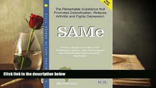 READ book  SAMe: S-Adenosyl-Methionine (Woodland Health) BOOOK ONLINE
