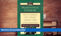 FAVORIT BOOK  Premenstrual Syndrome: How You Can Benefit from Diet, Vitamins, Minerals, Herbs,