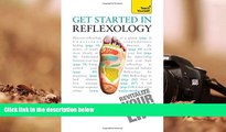 READ book  Get Started in Reflexology: A Teach Yourself Guide (Teach Yourself: Health   New Age)