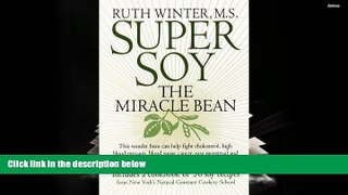 READ PDF [DOWNLOAD]  Super Soy: The Miracle Bean DOWNLOAD ONLINE