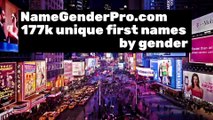 Names by gender Name Gender - 177,000 unique male, female and unisex names by gender