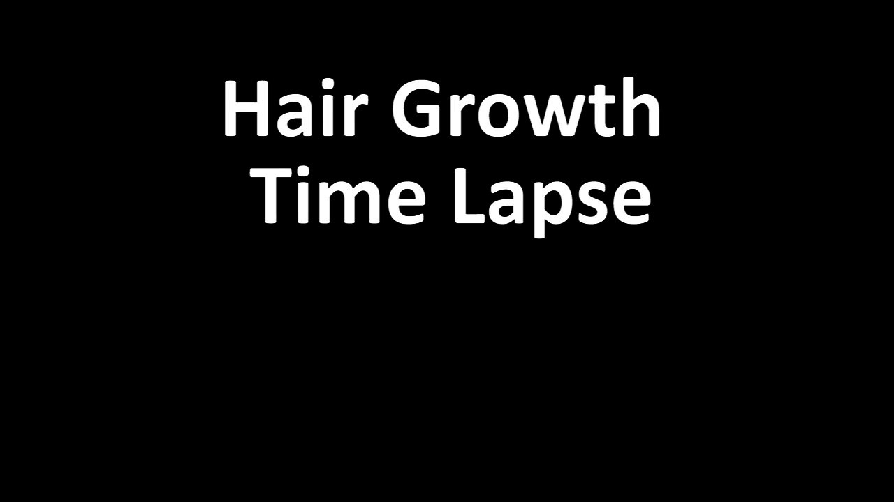 Hair Growth Time Lapse