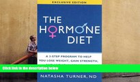 READ THE NEW BOOK  Hormone Diet, The: A 3-Step Program to Help You Lose Weight, Gain Strength, and