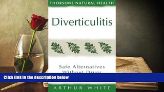 READ book  Diverticulitis: Safe Alternatives Without Drugs Thorsons Natural Health (The Self Help