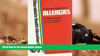 READ THE NEW BOOK  A Natural Approach Allergies (Macrobiotic Health Education Series) DOWNLOAD