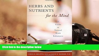 READ THE NEW BOOK  Herbs and Nutrients for the Mind: A Guide to Natural Brain Enhancers