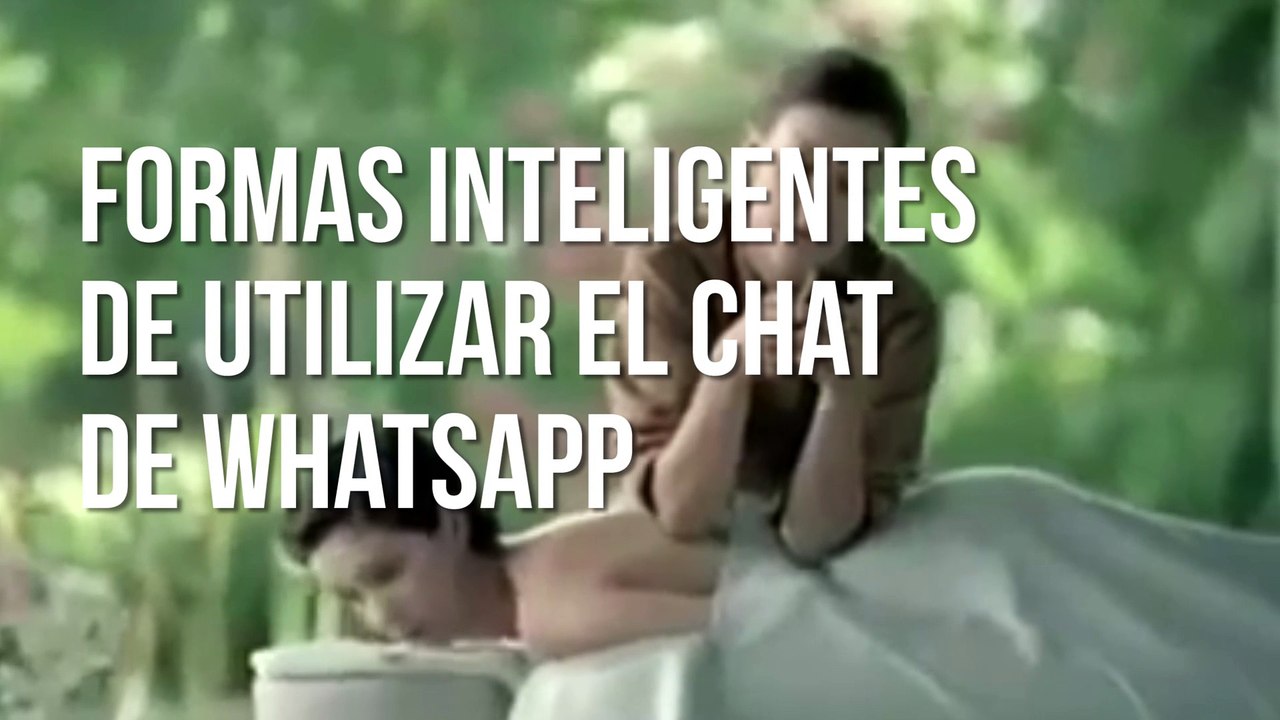 Formas inteligentes de utilizar el chat de Whatsapp
