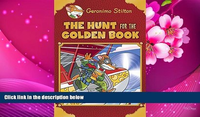 [Download]  Geronimo Stilton Special Edition: The Hunt for the Golden Book Geronimo Stilton For