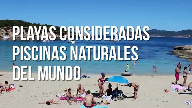 Playas consideradas piscinas naturales del mundo