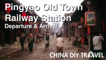 Pingyao Old Town Railway Station Guide - departure and arrival