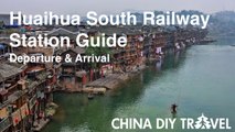 Huaihua South Railway Station Guide - departure and arrival