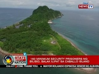 SONA: 160 minimum security prisoners ng Bilibid, balak ilipat sa Caballo Island