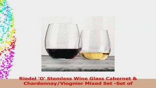 Riedel O Stemless Wine Glass Cabernet  ChardonnayViognier Mixed Set Set of 8e76ccc6