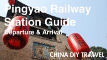 Pingyao Railway Station Guide - departure and arrival