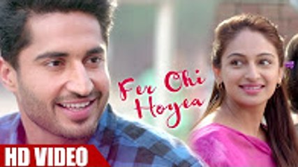 Fer Ohi Hoyea | Full HD Video | New Song | Jassie Gill, Rubina Bajwa | (Full Video) Sargi | Latest Punjabi Song