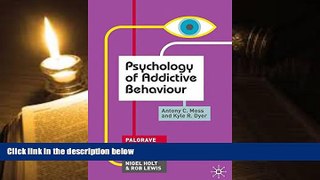 Download [PDF]  Psychology of Addictive Behaviour (Palgrave Insights in Psychology series) Pre Order