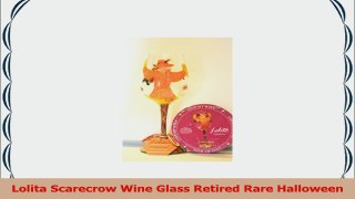 Lolita Scarecrow Wine Glass Retired Rare Halloween f9bf6bf1
