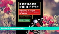 DOWNLOAD [PDF] Refugee Roulette: Disparities in Asylum Adjudication and Proposals for Reform