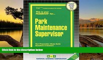 Read Online Park Maintenance Supervisor(Passbooks) (Passbook for Career Opportunities) Full Book