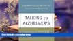 Audiobook  Talking to Alzheimer s: Simple Ways to Connect When You Visit with a Family Member or