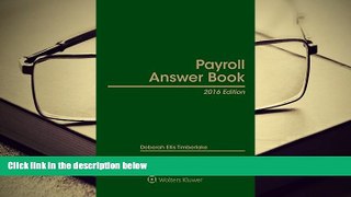 FREE [DOWNLOAD] Payroll Answer Book, 2016 Edition Deborah Ellis Timberlake Trial Ebook