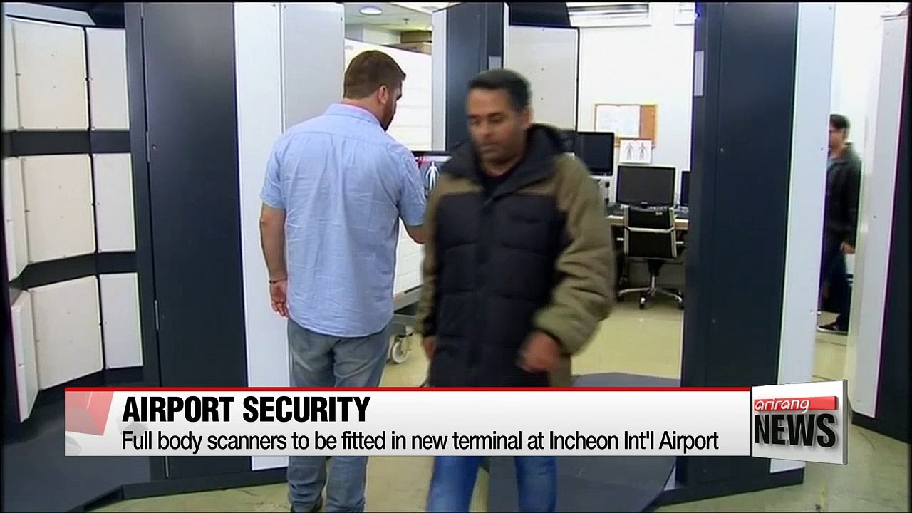 Full body scanners to be fitted in new terminal at Incheon Int'l Airport